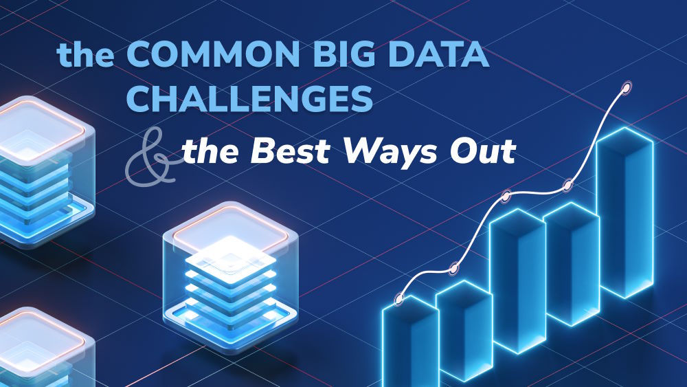 Common Big Data Challenges & Solutions to Overcome Them