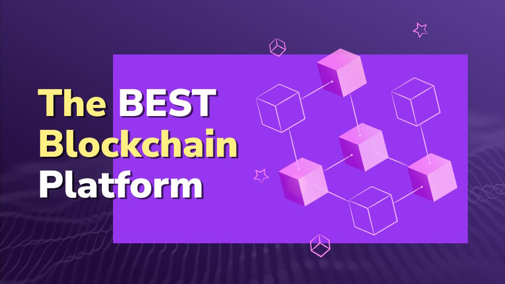 Uncovering the Best Blockchain Platform for Businesses