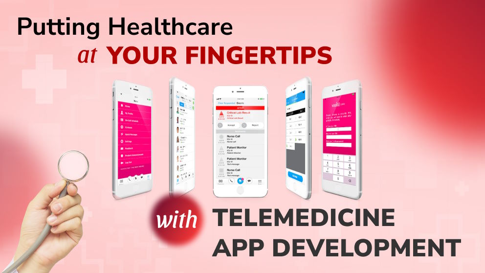 Putting Healthcare at Your Fingertips with Telemedicine App Development