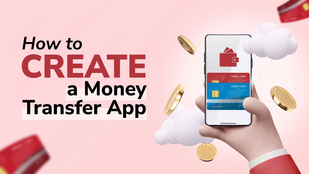 Bank in Your Pocket: A Developer's Guide on How to Create a Money Transfer App