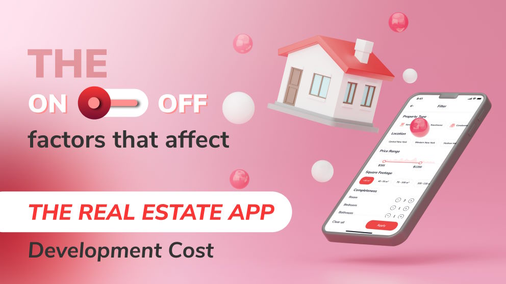 The On & Off Factors That Affect the Real Estate App Development Cost