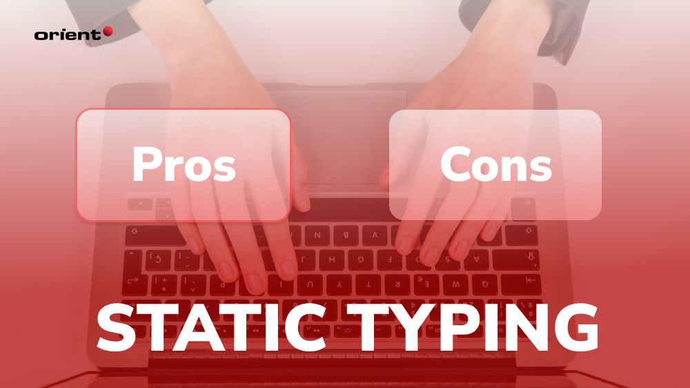 Pros and Cons of Static Typing