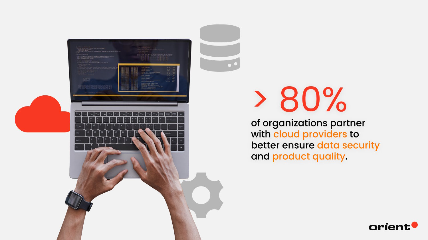 Most organizations partner with cloud providers to better ensure data security.